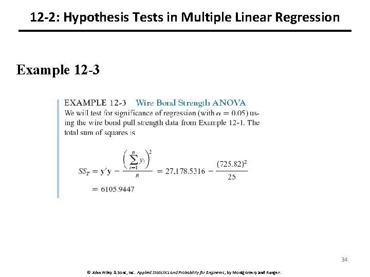 12 -2: Hypothesis Tests in Multiple Linear Regression Example 12 -3 34 © John