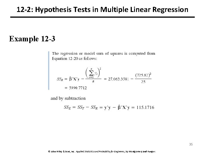 12 -2: Hypothesis Tests in Multiple Linear Regression Example 12 -3 35 © John