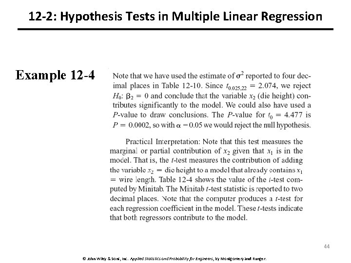 12 -2: Hypothesis Tests in Multiple Linear Regression Example 12 -4 44 © John