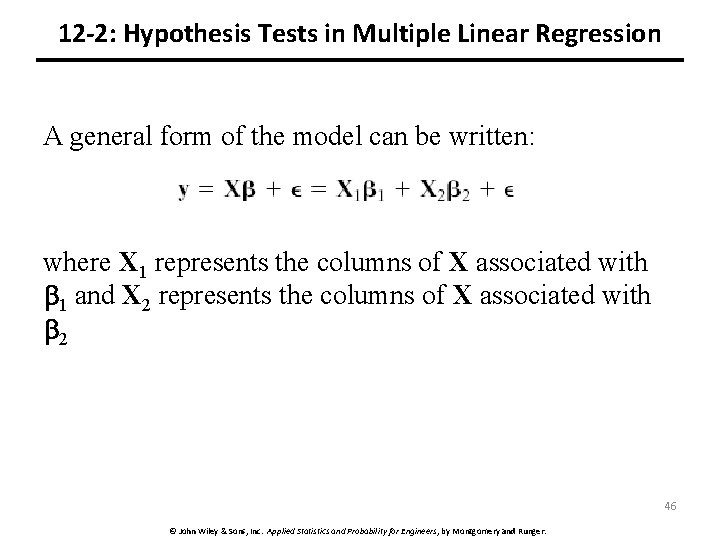 12 -2: Hypothesis Tests in Multiple Linear Regression A general form of the model