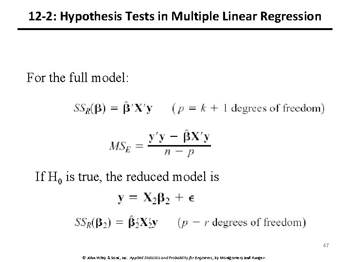 12 -2: Hypothesis Tests in Multiple Linear Regression For the full model: If H
