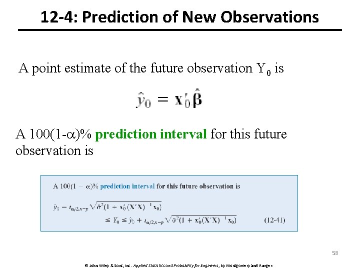 12 -4: Prediction of New Observations A point estimate of the future observation Y