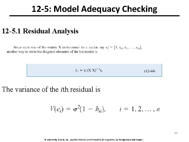 12 -5: Model Adequacy Checking 12 -5. 1 Residual Analysis The variance of the