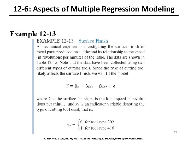 12 -6: Aspects of Multiple Regression Modeling Example 12 -13 79 © John Wiley