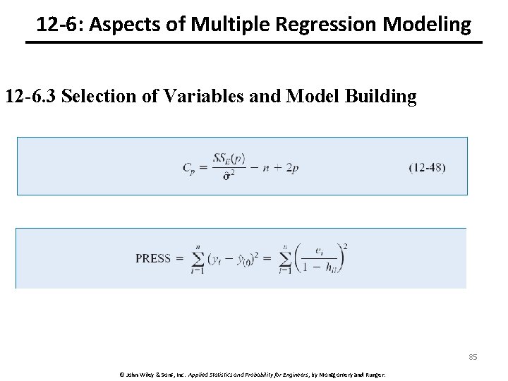 12 -6: Aspects of Multiple Regression Modeling 12 -6. 3 Selection of Variables and