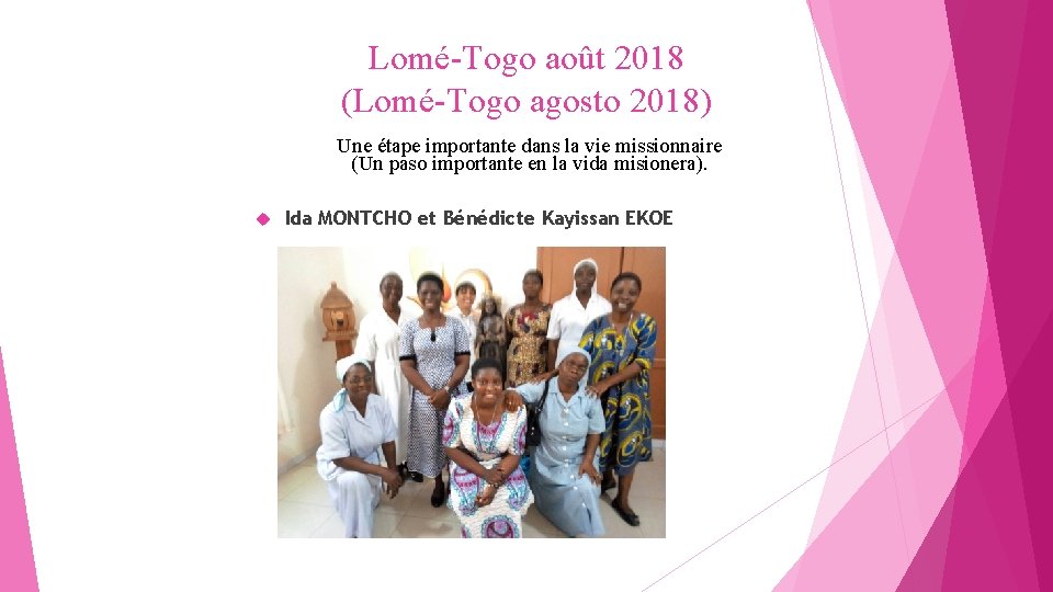 Lomé-Togo août 2018 (Lomé-Togo agosto 2018) Une étape importante dans la vie missionnaire (Un Lomé-Togo août 2018 (Lomé-Togo agosto 2018) Une étape importante dans la vie missionnaire (Un