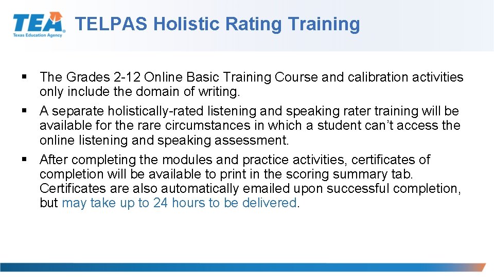 TELPAS Holistic Rating Training § The Grades 2 -12 Online Basic Training Course and