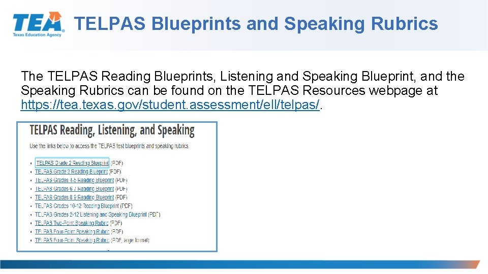 TELPAS Blueprints and Speaking Rubrics The TELPAS Reading Blueprints, Listening and Speaking Blueprint, and