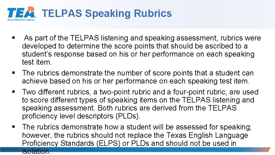 TELPAS Speaking Rubrics § As part of the TELPAS listening and speaking assessment, rubrics