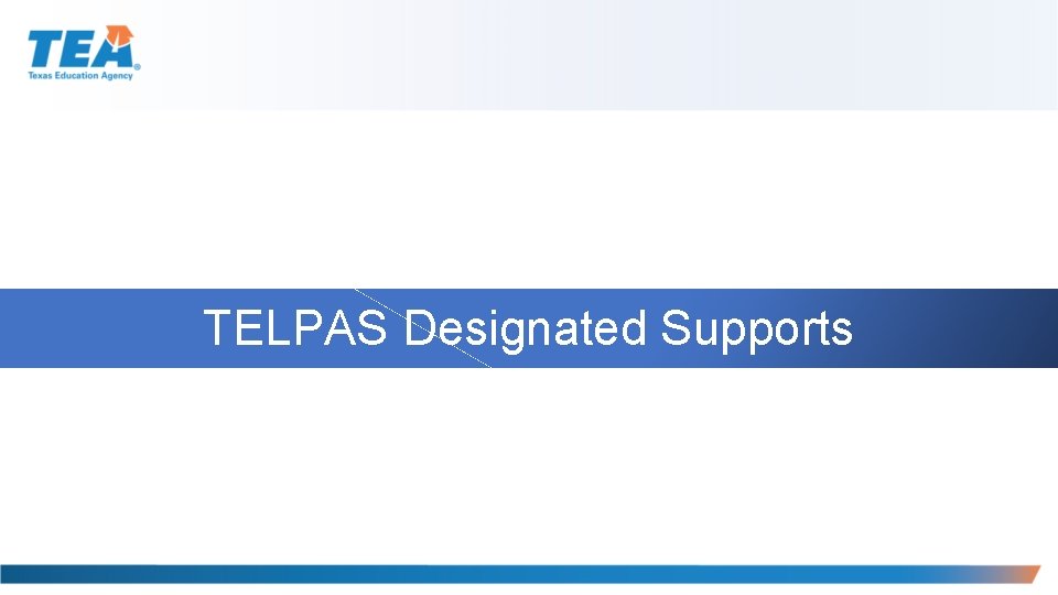 TELPAS Designated Supports 