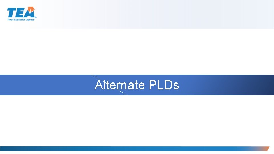 Alternate PLDs 