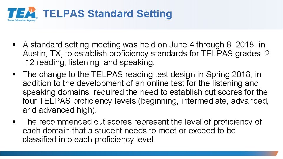 TELPAS Standard Setting § A standard setting meeting was held on June 4 through