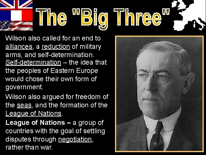 Wilson also called for an end to alliances, a reduction of military arms, and Wilson also called for an end to alliances, a reduction of military arms, and