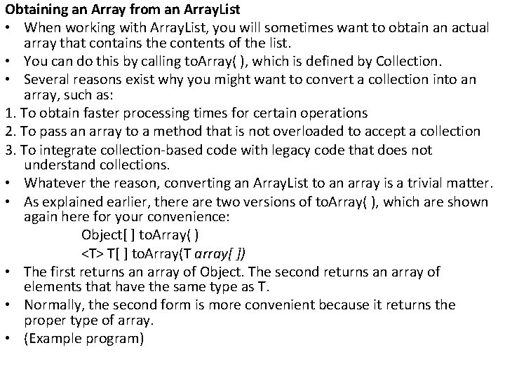 Obtaining an Array from an Array. List • When working with Array. List, you
