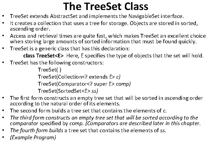The Tree. Set Class • Tree. Set extends Abstract. Set and implements the Navigable.