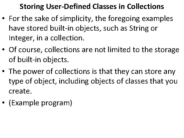  • • Storing User-Defined Classes in Collections For the sake of simplicity, the