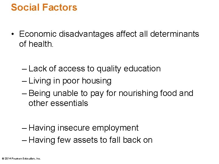 Social Factors • Economic disadvantages affect all determinants of health. – Lack of access Social Factors • Economic disadvantages affect all determinants of health. – Lack of access