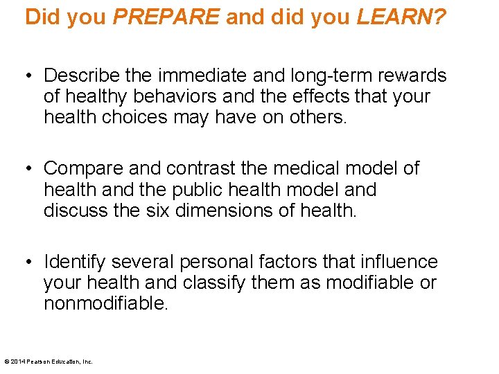 Did you PREPARE and did you LEARN? • Describe the immediate and long-term rewards Did you PREPARE and did you LEARN? • Describe the immediate and long-term rewards