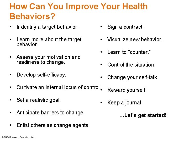 How Can You Improve Your Health Behaviors? • Indentify a target behavior. • Sign