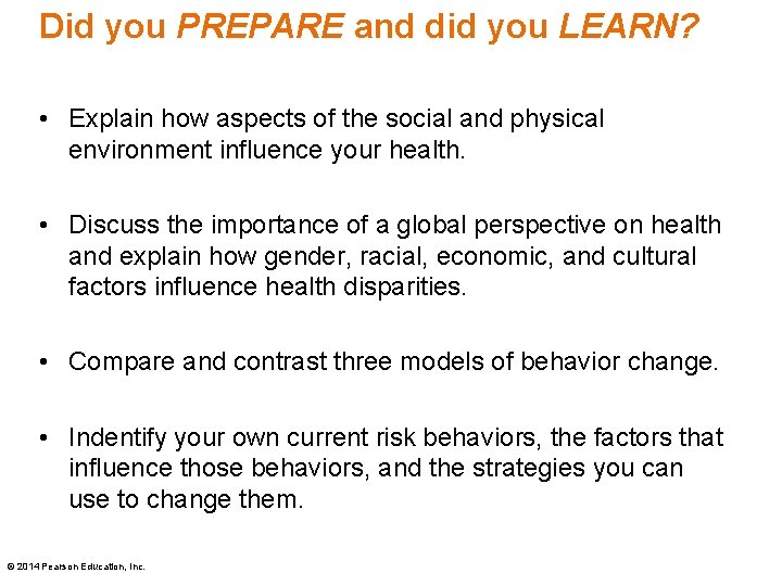 Did you PREPARE and did you LEARN? • Explain how aspects of the social