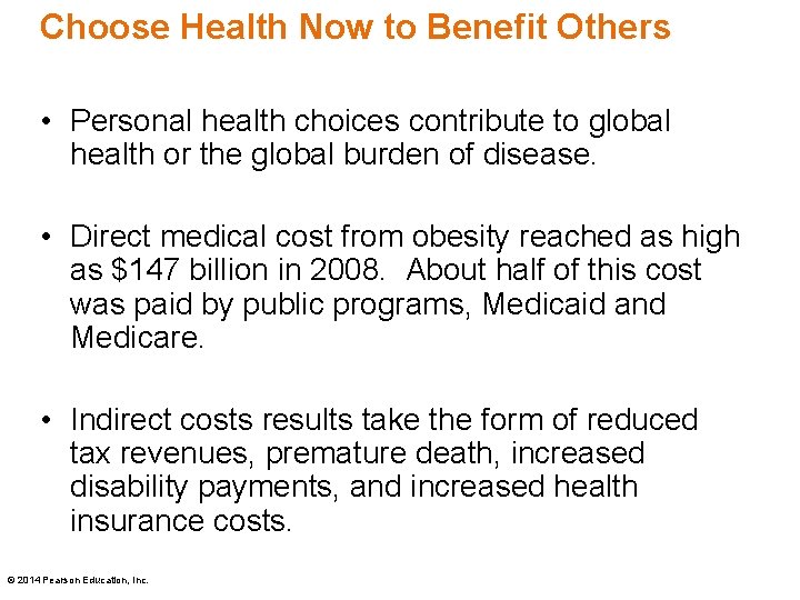 Choose Health Now to Benefit Others • Personal health choices contribute to global health