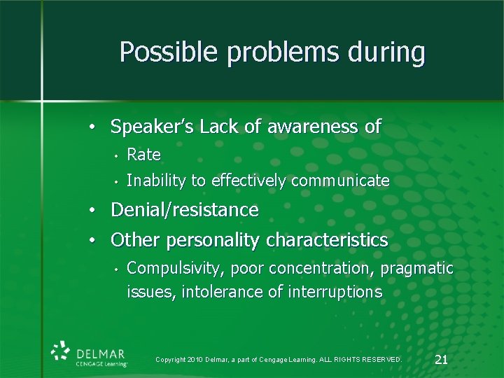 Possible problems during • Speaker’s Lack of awareness of • Rate • Inability to