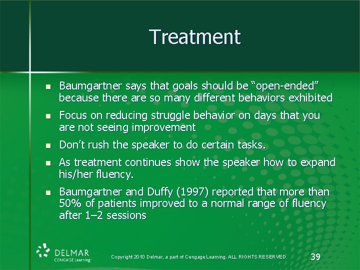 Treatment n Baumgartner says that goals should be “open-ended” because there are so many