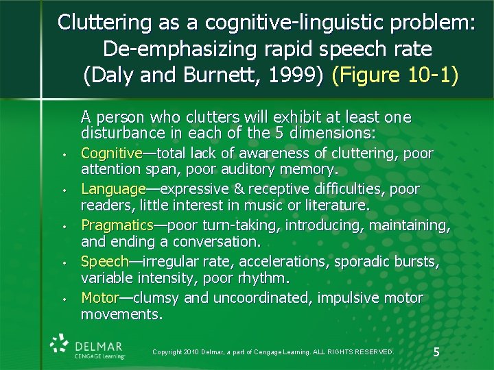 Cluttering as a cognitive-linguistic problem: De-emphasizing rapid speech rate (Daly and Burnett, 1999) (Figure