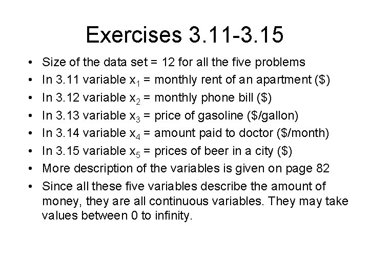 Exercises 3. 11 -3. 15 • • Size of the data set = 12