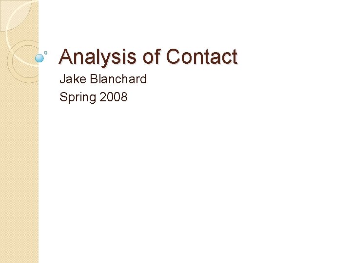 Analysis of Contact Jake Blanchard Spring 2008 