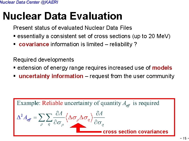 Nuclear Data Center @KAERI Nuclear Data Evaluation Present status of evaluated Nuclear Data Files