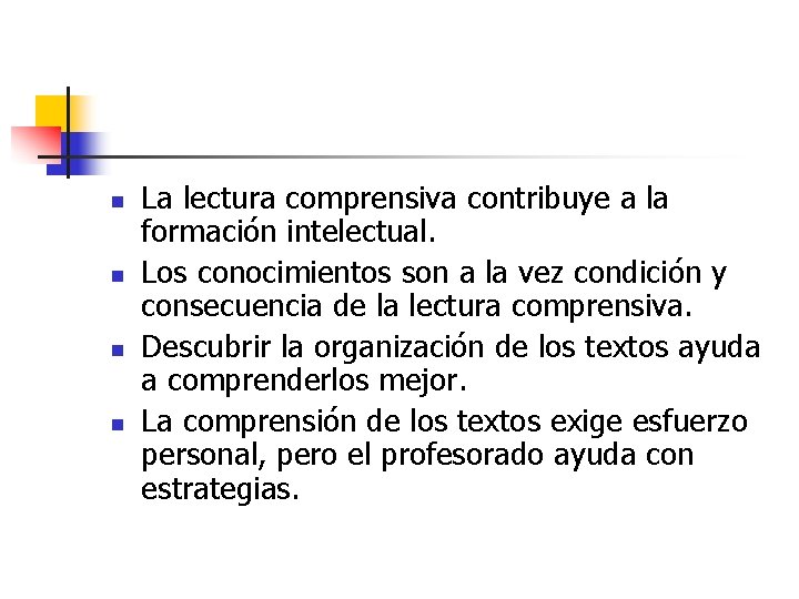 n n La lectura comprensiva contribuye a la formación intelectual. Los conocimientos son a n n La lectura comprensiva contribuye a la formación intelectual. Los conocimientos son a