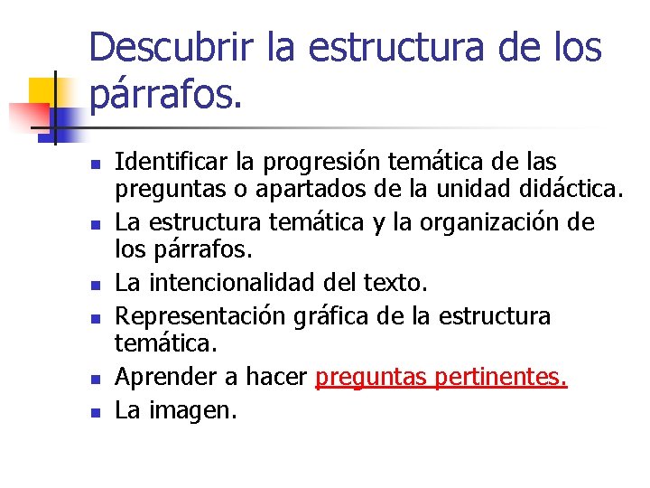 Descubrir la estructura de los párrafos. n n n Identificar la progresión temática de Descubrir la estructura de los párrafos. n n n Identificar la progresión temática de