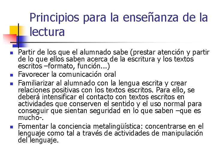 Principios para la enseñanza de la lectura n n Partir de los que el Principios para la enseñanza de la lectura n n Partir de los que el