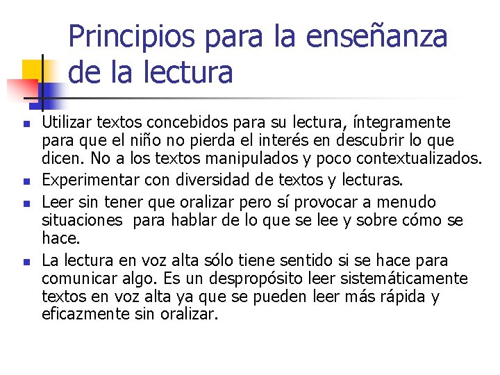 Principios para la enseñanza de la lectura n n Utilizar textos concebidos para su Principios para la enseñanza de la lectura n n Utilizar textos concebidos para su