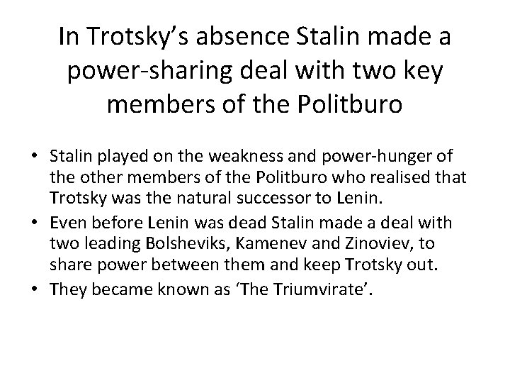 In Trotsky’s absence Stalin made a power-sharing deal with two key members of the