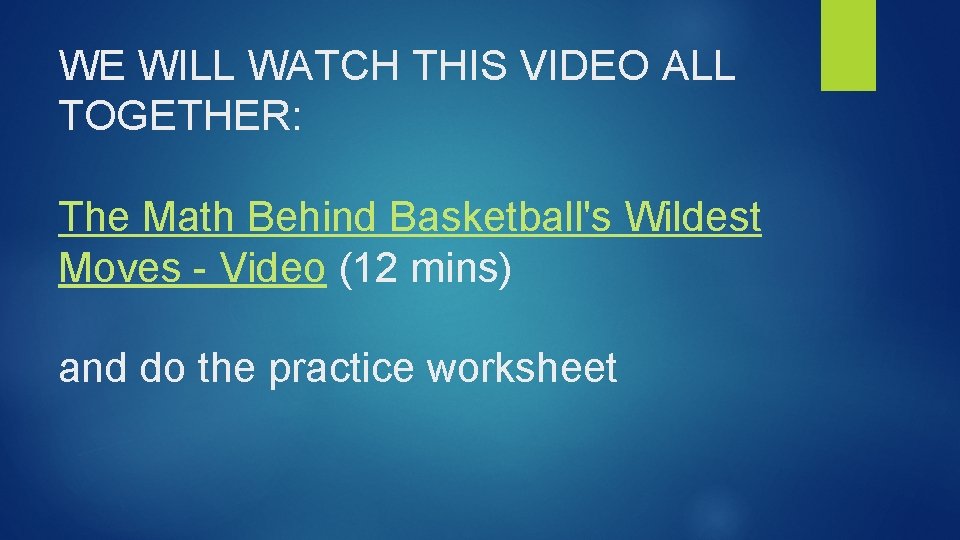 WE WILL WATCH THIS VIDEO ALL TOGETHER: The Math Behind Basketball's Wildest Moves -