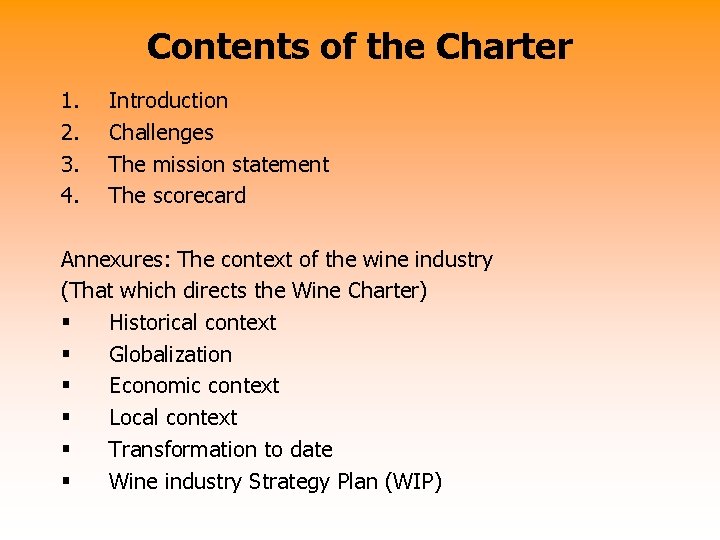 Contents of the Charter 1. 2. 3. 4. Introduction Challenges The mission statement The