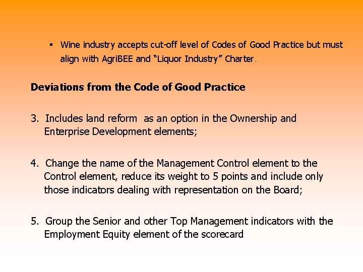 § Wine industry accepts cut-off level of Codes of Good Practice but must align