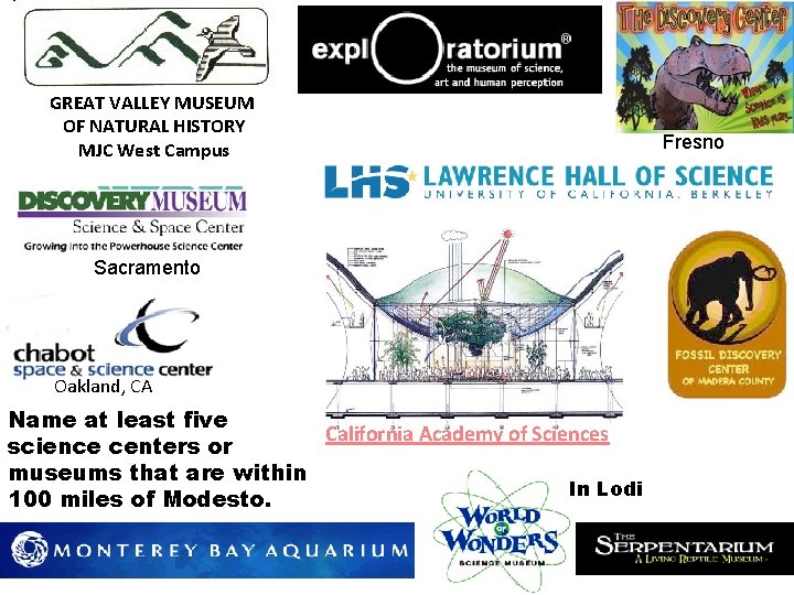 GREAT VALLEY MUSEUM OF NATURAL HISTORY MJC West Campus Sacramento Oakland, CA Name at GREAT VALLEY MUSEUM OF NATURAL HISTORY MJC West Campus Sacramento Oakland, CA Name at