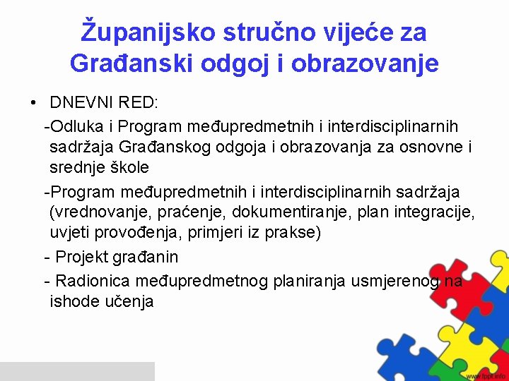 Županijsko stručno vijeće za Građanski odgoj i obrazovanje • DNEVNI RED: -Odluka i Program