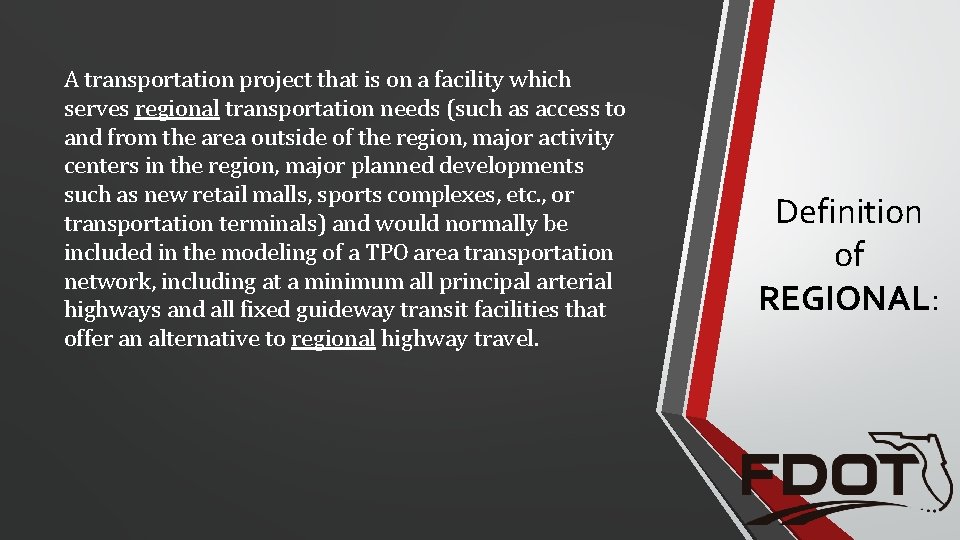 A transportation project that is on a facility which serves regional transportation needs (such