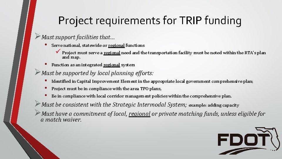 Project requirements for TRIP funding ØMust support facilities that… • Serve national, statewide or