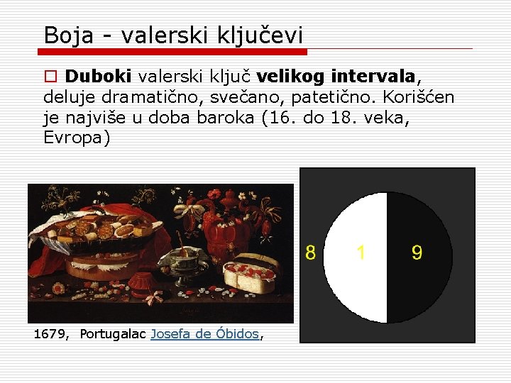Boja - valerski ključevi o Duboki valerski ključ velikog intervala, deluje dramatično, svečano, patetično. Boja - valerski ključevi o Duboki valerski ključ velikog intervala, deluje dramatično, svečano, patetično.