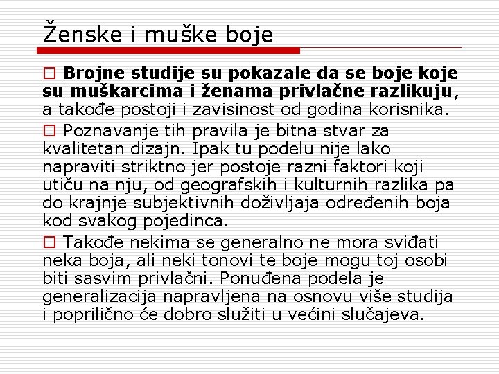 Ženske i muške boje o Brojne studije su pokazale da se boje koje su Ženske i muške boje o Brojne studije su pokazale da se boje koje su