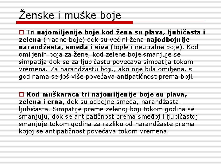 Ženske i muške boje o Tri najomiljenije boje kod žena su plava, ljubičasta i Ženske i muške boje o Tri najomiljenije boje kod žena su plava, ljubičasta i