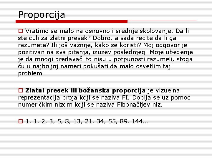 Proporcija o Vratimo se malo na osnovno i srednje školovanje. Da li ste čuli Proporcija o Vratimo se malo na osnovno i srednje školovanje. Da li ste čuli