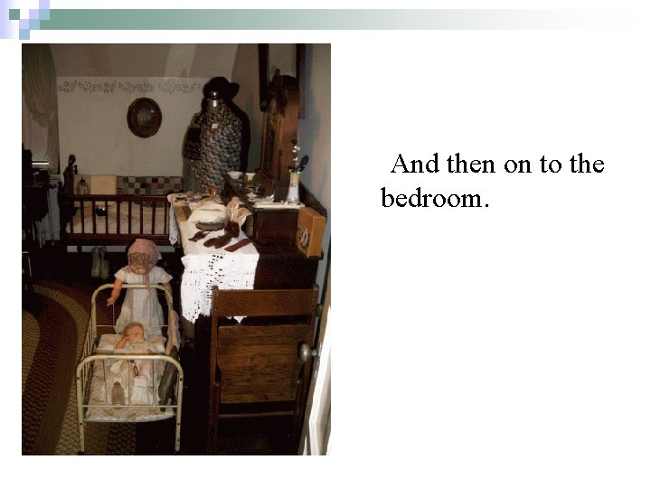 And then on to the bedroom. 