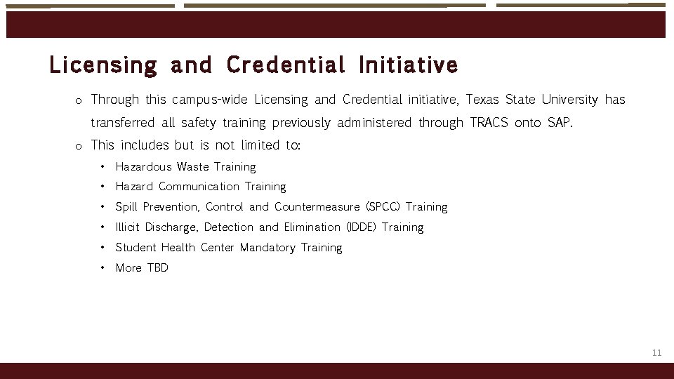 Licensing and Cre dent ial Initiative o Through this campus-wide Licensing and Credential initiative,