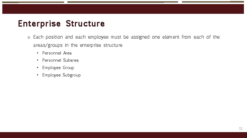 Enter pr ise Struct ure o Each position and each employee must be assigned